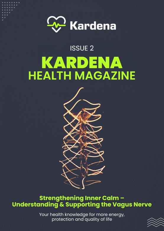 Kardena Health Magazine – Issue 2 – Understanding and Supporting the Vagus Nerve